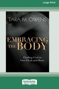 Cover image for Embracing the Body