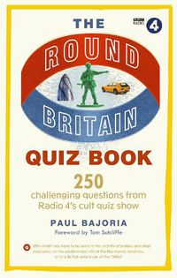 Cover image for The Round Britain Quiz Book: 250 challenging questions from Radio 4's cult quiz show