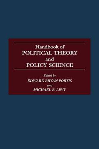 Cover image for Handbook of Political Theory and Policy Science