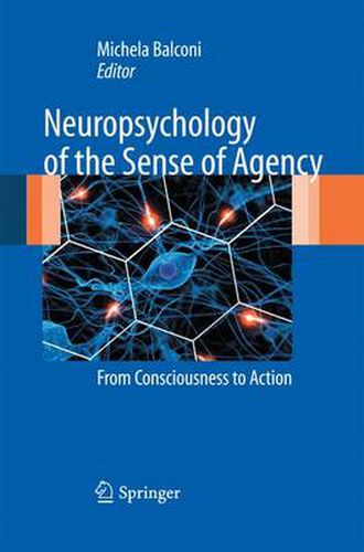 Cover image for Neuropsychology of the Sense of Agency: From Consciousness to Action