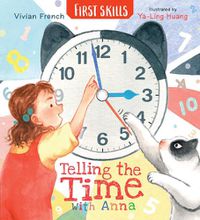 Cover image for Telling the Time with Anna: First Skills