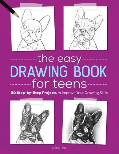 Cover image for The Easy Drawing Book for Teens: 20 Step-By-Step Projects to Improve Your Drawing Skills