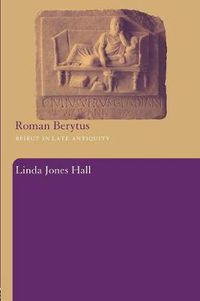 Cover image for Roman Berytus: Beirut in Late Antiquity
