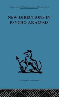 Cover image for New Directions in Psycho-Analysis: The significance of infant conflict in the pattern of adult  behaviour