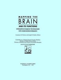 Cover image for Mapping the Brain and Its Functions: Integrating Enabling Technologies into Neuroscience Research