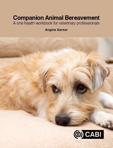 Cover image for Companion Animal Bereavement: A One Health Workbook for Veterinary Professionals