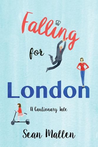 Cover image for Falling for London: A Cautionary Tale