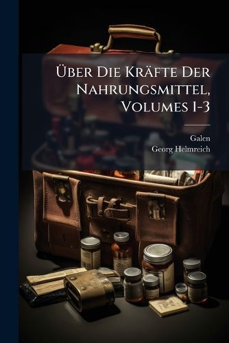 Cover image for Ber Die Kr Fte Der Nahrungsmittel, Volumes 1-3