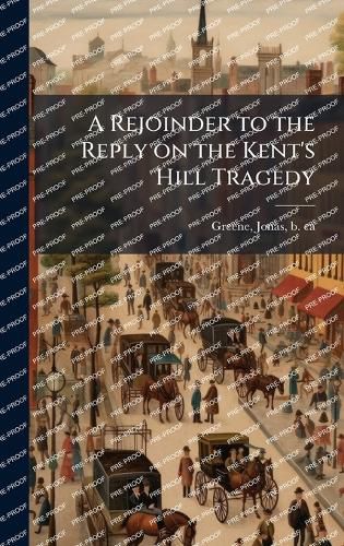 Cover image for A Rejoinder to the Reply on the Kent's Hill Tragedy