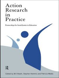 Cover image for Action Research in Practice: Partnership for Social Justice in Education