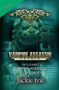 Cover image for Vampire Assassin League, Asian: Now Or Forever & To Honor