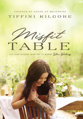 Cover image for Misfit Table: Let Your Hunger Lead You to Where You Belong