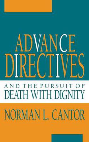 Advance Directives and the Pursuit of Death with Dignity