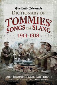 Cover image for The Daily Telegraph - Dictionary of Tommies' Songs and Slang