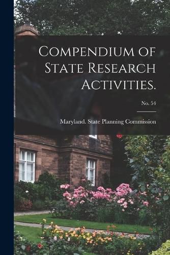 Cover image for Compendium of State Research Activities.; No. 54