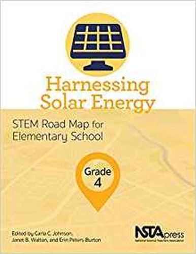 Cover image for Harnessing Solar Energy, Grade 4: STEM Road Map for Elementary School