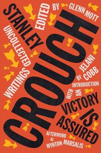 Cover image for Victory Is Assured: Uncollected Writings of Stanley Crouch