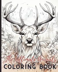 Cover image for The Ultimate Animals Coloring Book