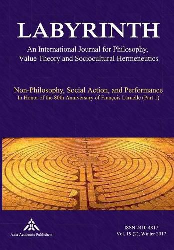 Non-Philosophy, Social Action, and Performance: In Honor of the 80th Anniversary of Francois Laruelle (Part 1)