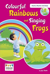 Cover image for Colourful Rainbows and Singing Frogs: Level 1