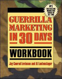 Cover image for Guerrilla Marketing In 30 Days Workbook
