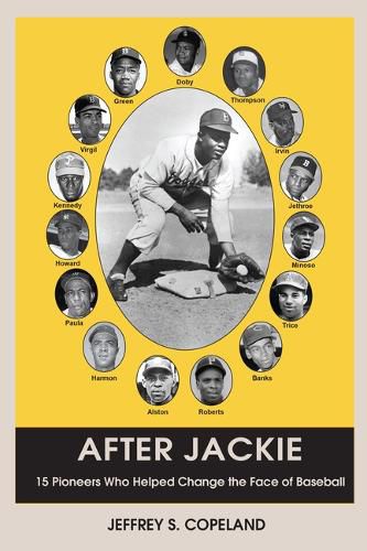 Cover image for After Jackie: Fifteen Pioneers Who Helped Change the Face of Baseball