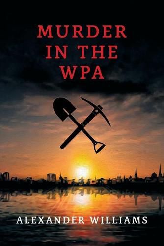 Cover image for Murder in the WPA: (A Golden-Age Mystery Reprint)