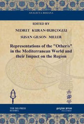 Representations of the  Other/s  in the Mediterranean World and their Impact on the Region