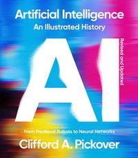 Cover image for Artificial Intelligence: An Illustrated History