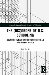 Cover image for The (Dis)Order of U.S. Schooling