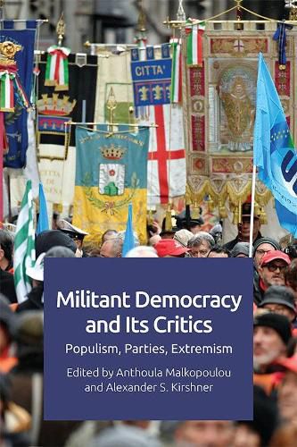 Cover image for Militant Democracy and its Critics: Populism, Parties, Extremism