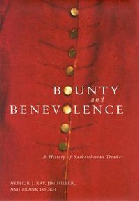 Cover image for Bounty and Benevolence: A Documentary History of Saskatchewan Treaties