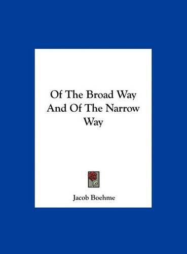 Of the Broad Way and of the Narrow Way