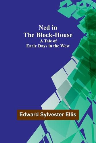 Cover image for Ned in the Block-House