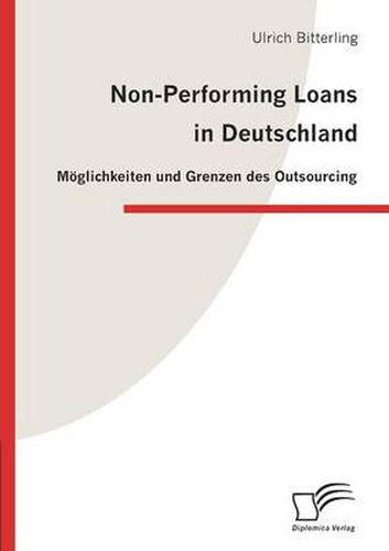 Cover image for Non-Performing Loans in Deutschland: Moeglichkeiten und Grenzen des Outsourcing
