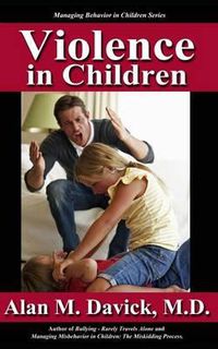 Cover image for Violence in Children: spark, tinder, fuel