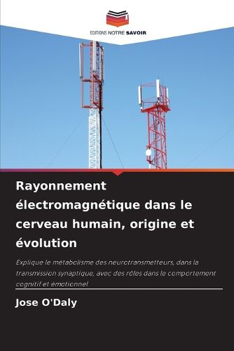 Cover image for Rayonnement electromagnetique dans le cerveau humain, origine et evolution