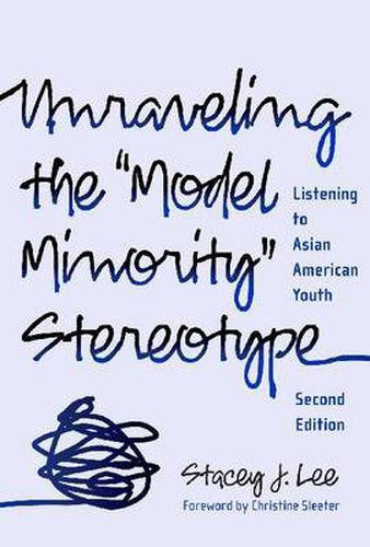 Cover image for Unraveling the Model Minority Stereotype: Listening to Asian American Youth