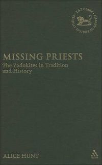 Cover image for Missing Priests: The Zadokites in Tradition and History