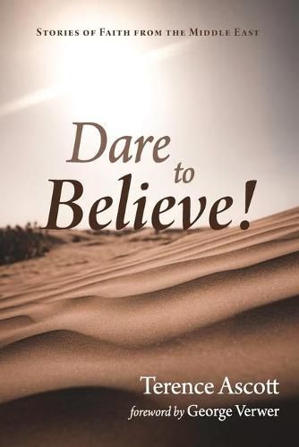 Cover image for Dare to Believe!: Stories of Faith from the Middle East