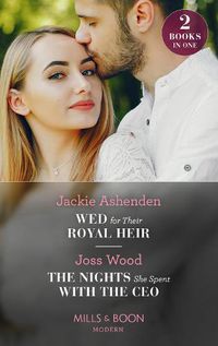 Cover image for Wed For Their Royal Heir / The Nights She Spent With The Ceo: Wed for Their Royal Heir (Three Ruthless Kings) / the Nights She Spent with the CEO (Cape Town Tycoons)