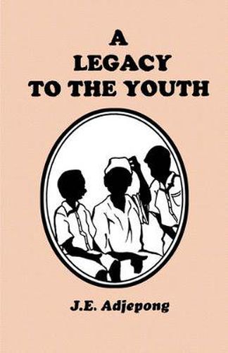 Cover image for A Legacy to the Youth