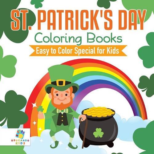 Cover image for St. Patrick's Day Coloring Books Easy to Color Special for Kids