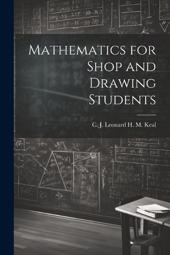 Cover image for Mathematics for Shop and Drawing Students