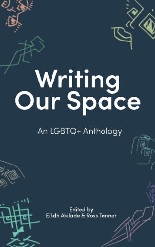 Cover image for Writing Our Space: An LGBTQ+ Anthology