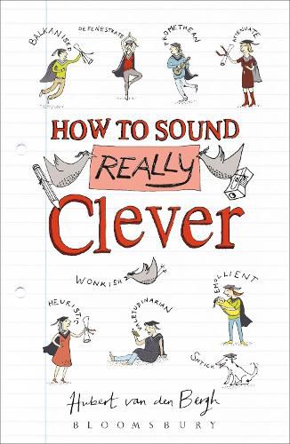 Cover image for How to Sound Really Clever: 600 Words You Need to Know