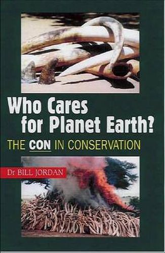 Cover image for Who Cares for Planet Earth?: The CON in Conservation