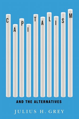 Cover image for Capitalism and the Alternatives