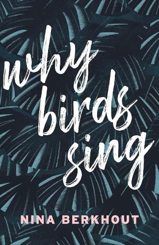 Why Birds Sing: A Novel