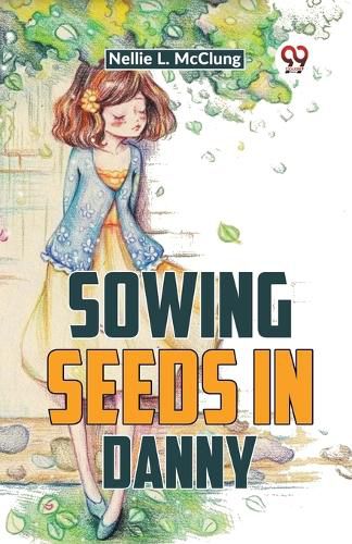 Cover image for Sowing Seeds in Danny